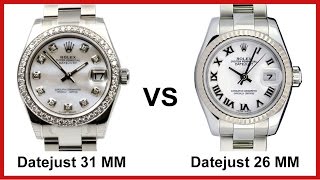 Rolex Datejust COMPARISON - Customized 31 mm Model vs Factory 26 mm Model
