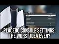 The Worst Idea Ever: Placebo Console Settings Menus