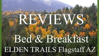 Elden Trails Bed & Breakfast - REVIEWS - Flagstaff Arizona (AZ) - RECOMMENDED B&B
