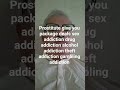 prostitute gives you package deals sex drug alcohol theft gambling addiction #cocaineaddiction