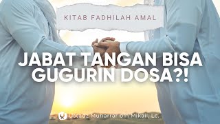Jabat Tangan = Gugur Dosa?! Ini Penjelasannya! - Ustadz Muharrar