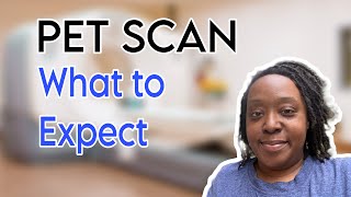My Pet Scan Experience What To Expect From A Pet Scan