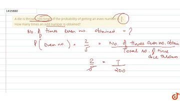 A die is thrown 200   times. If the probability of getting an even number is `2/5dot` How many