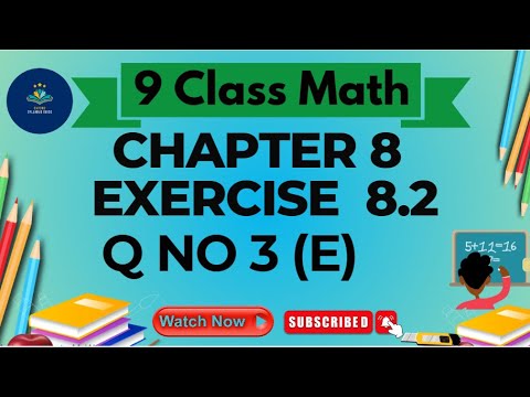 9 Class Math Chapter 8 Exercise 8.2 Q No 3(E) | Mathematics class 9 ...