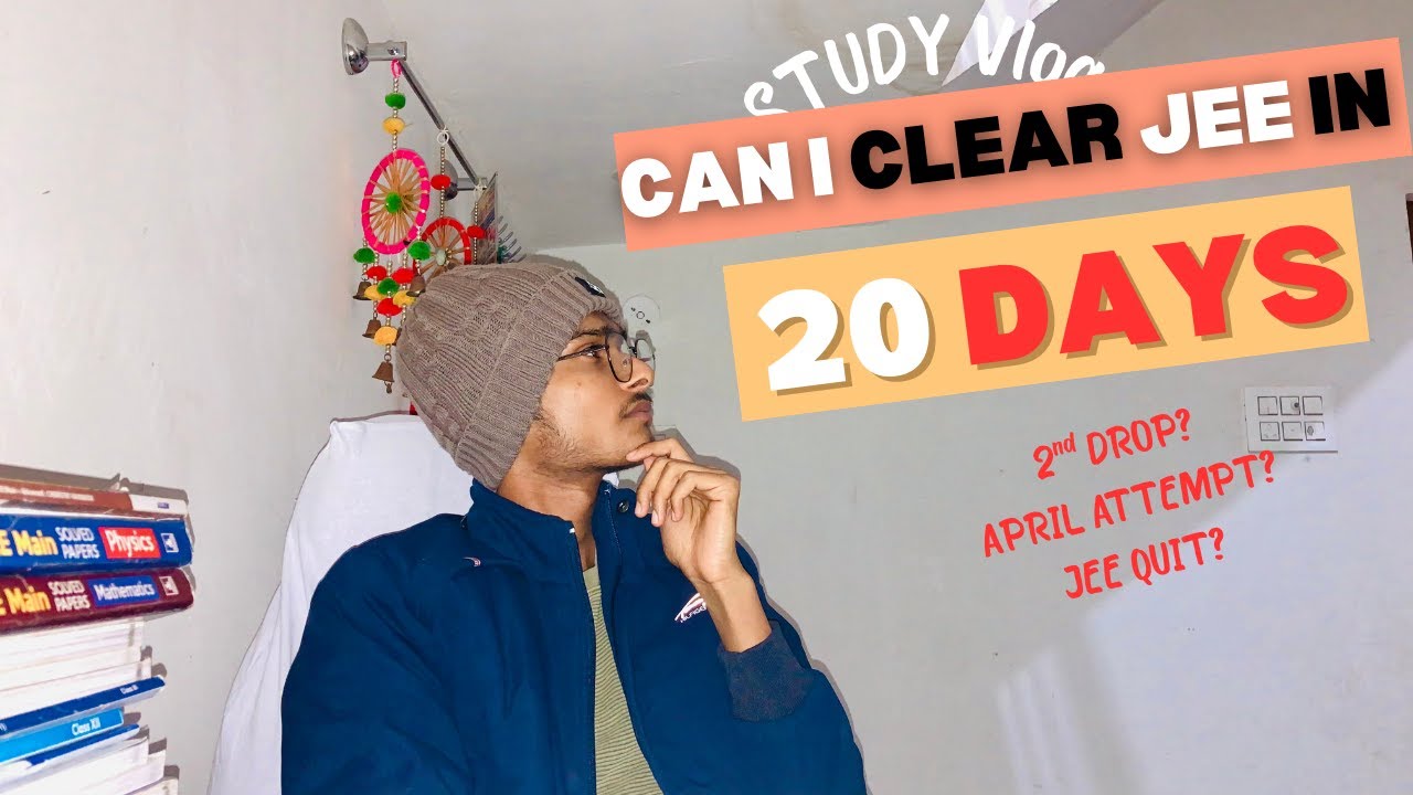 JEE Mains in 20 Days… Quit or Fight? | Study Vlog