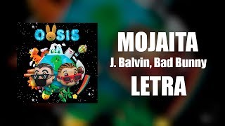 J. Balvin, Bad Bunny - MOJAITA (LETRA)