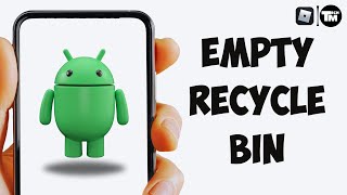 Cara Mengosongkan Recycle Bin di Ponsel Android (Panduan 2025) screenshot 1