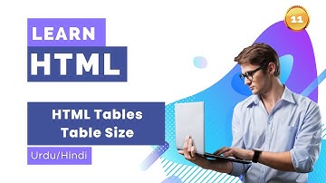 Html table size || HTML course for beginners in Urdu / Hindi | class 11