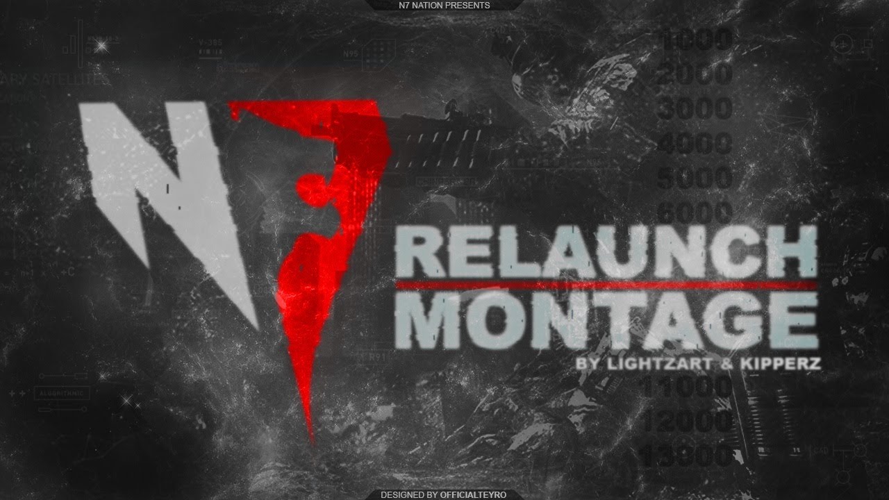 Ω N7 Nation Relaunch Montage Ω