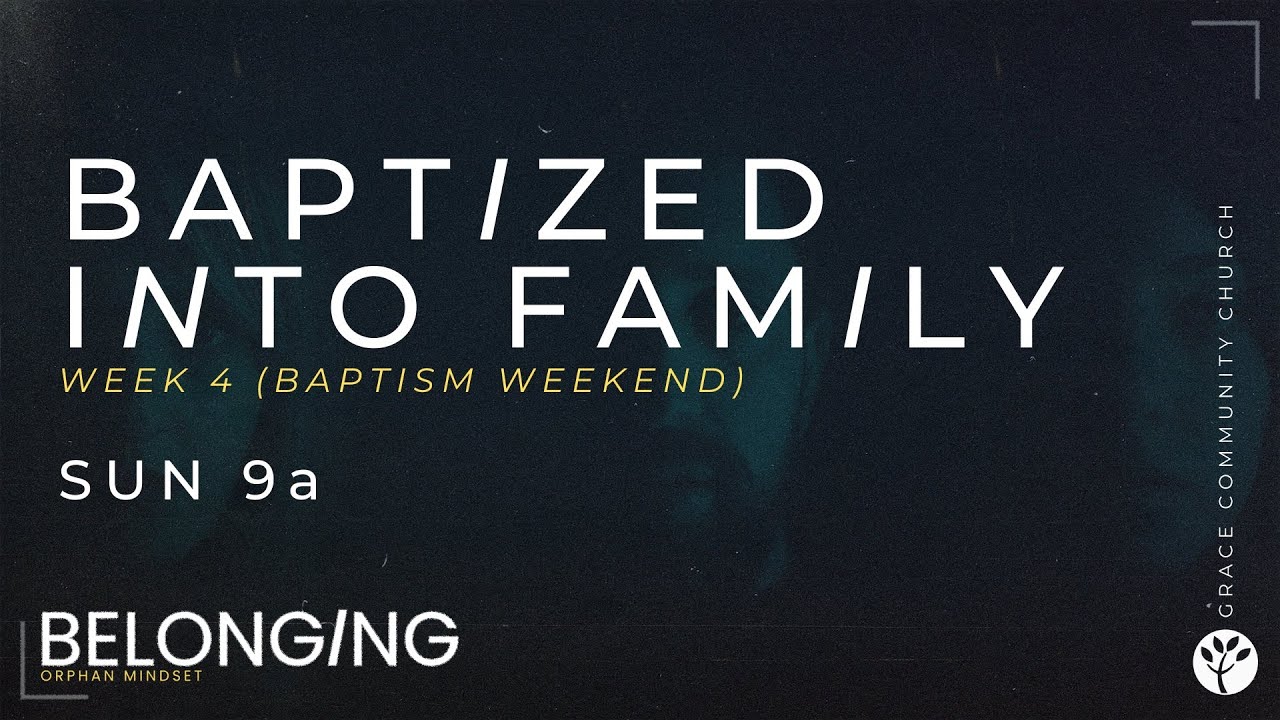 BAPTIZED INTO FAMILY || belonging series || WEEK 4 #church @baptism ...