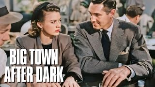 Big Town After Dark HD (1947) | Full Movie | Action Adventure Drama | Hollywood English Movie