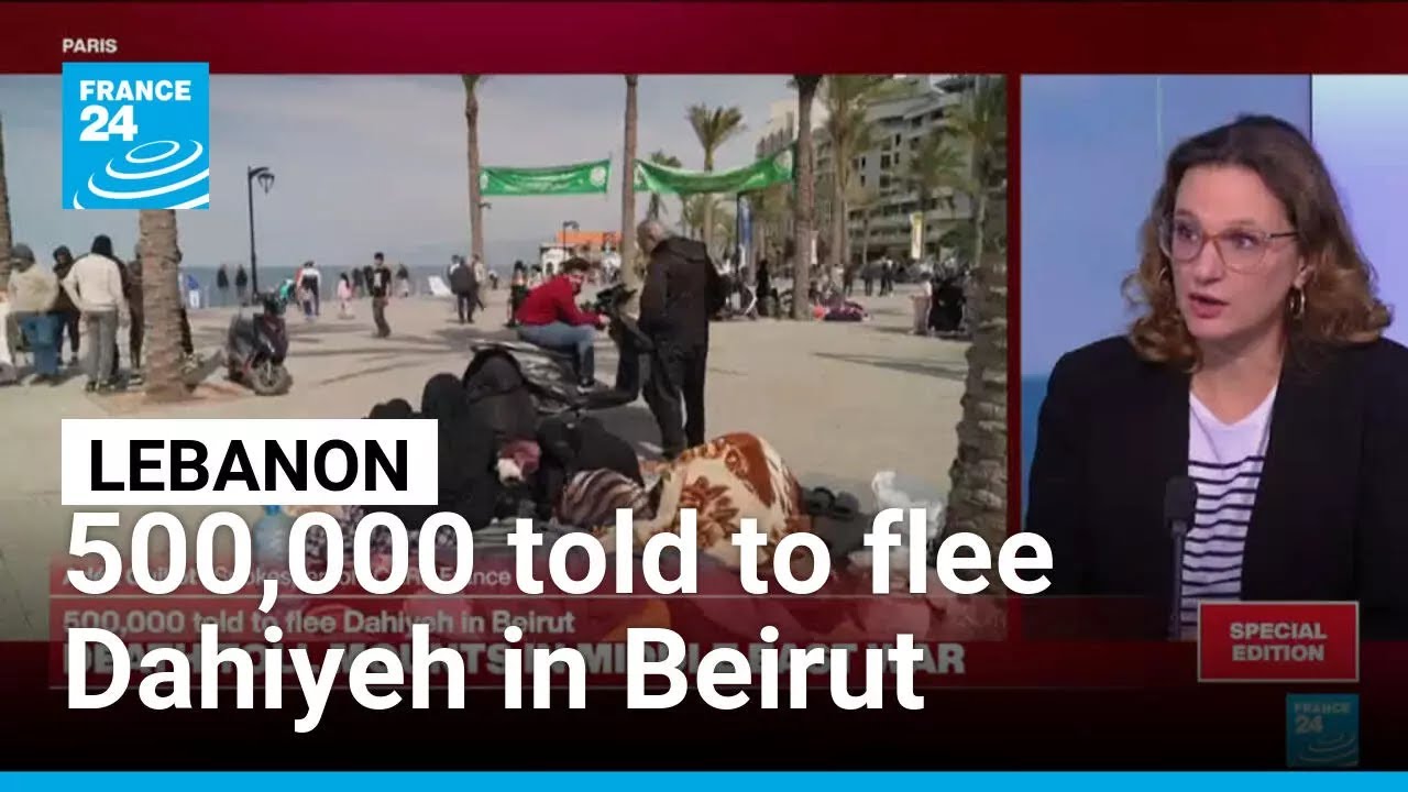 Displaced in Lebanon: 500,000 told to flee Dahiyeh in Beirut • FRANCE 24 English