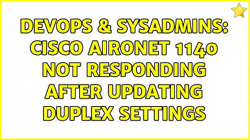 DevOps & SysAdmins: CISCO Aironet 1140 not responding after updating duplex settings