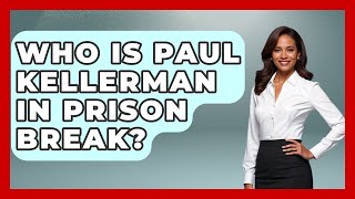 Who Is Paul Kellerman In Prison Break? - I'm a 2000s Baby
