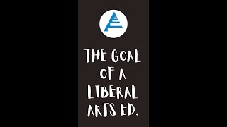 The Goal of (a Liberal Arts) Education