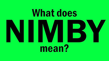 NIMBY (and YIMBY), Explained in 90 Seconds