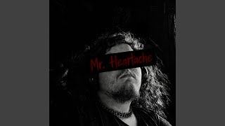 Mr. Heartache