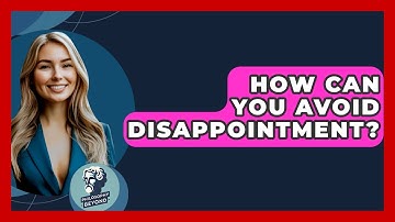 How Can You Avoid Disappointment? - Philosophy Beyond