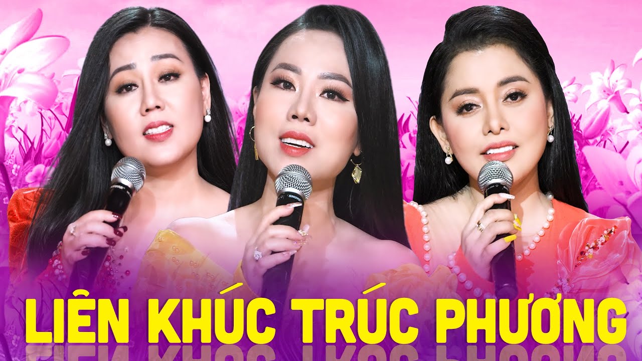 Liên Khúc Trúc Phương | Phương Mỹ Hạnh, Hồng Quyên, Lưu Ánh Loan || Tình Khúc Bất Hủ