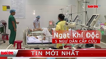 ⚡ Tin mới nhất | 5 ngư dân ngạt khí độc dưới hầm tàu