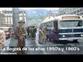 La bogot de los aos 1950s y 1960s