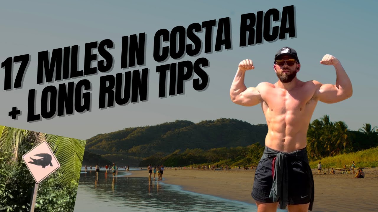 17 MILES IN COSTA RICA JUNGLE | HOW TO RUN LONG DISTANCE EASIER
