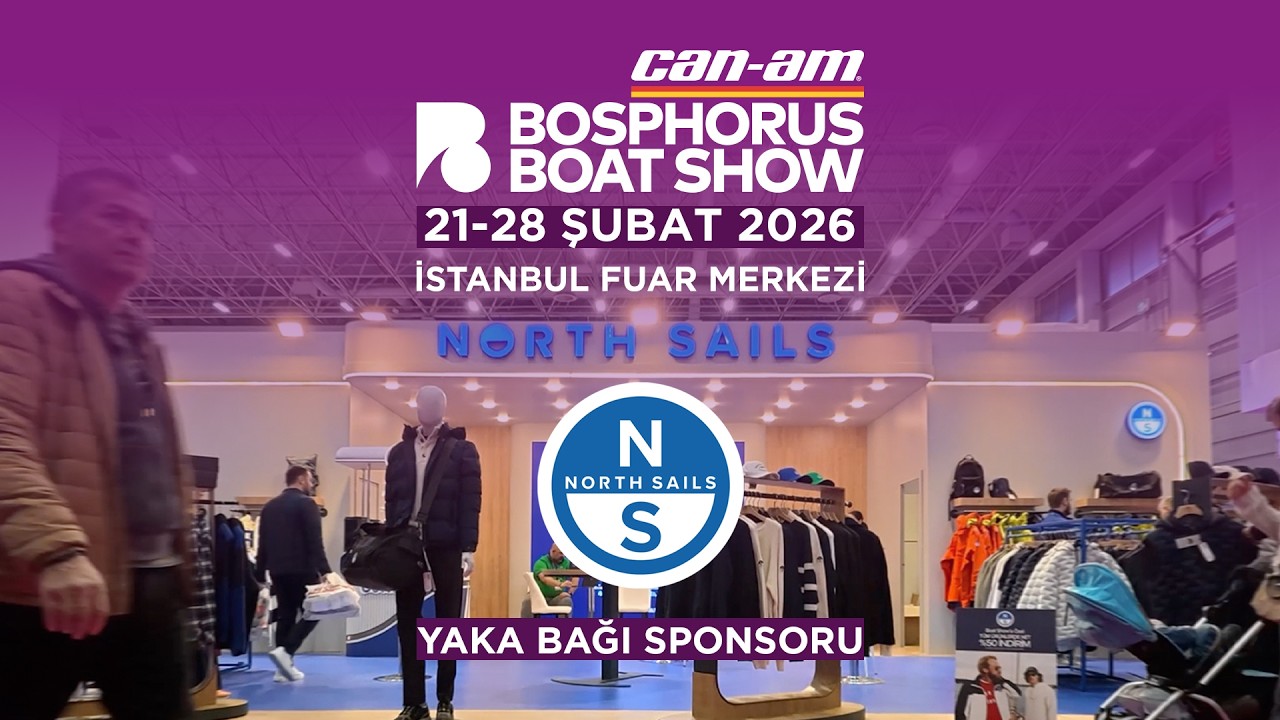 Bosphorus Boat Show 2026 Yaka Bağı Sponsorumuz: North Sails