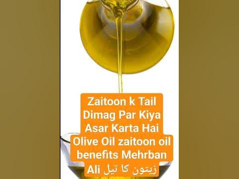 Zaitoon k Tail Dimag Par Kiya Asar Karta Hai Olive Oil zaitoon oil ...