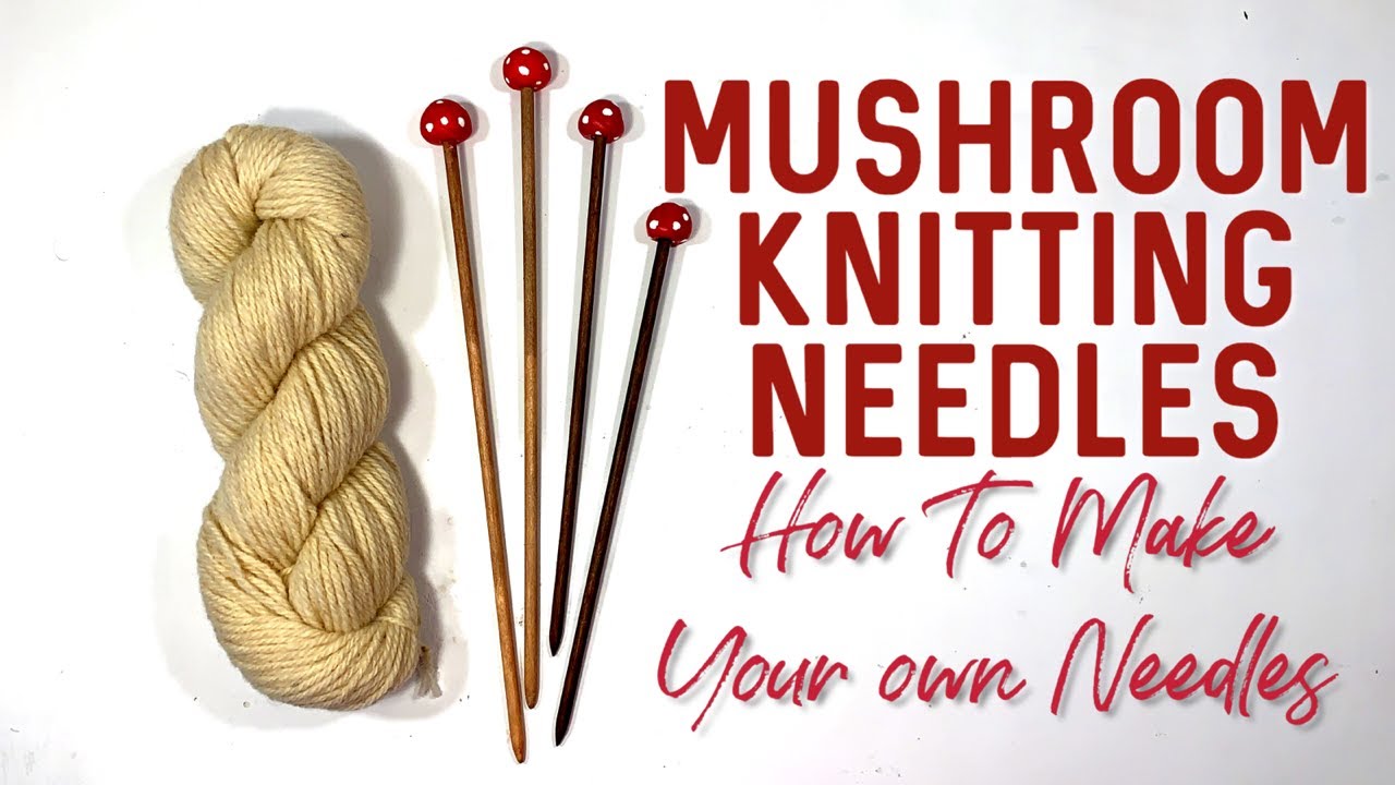 How To Make Knitting Needles 