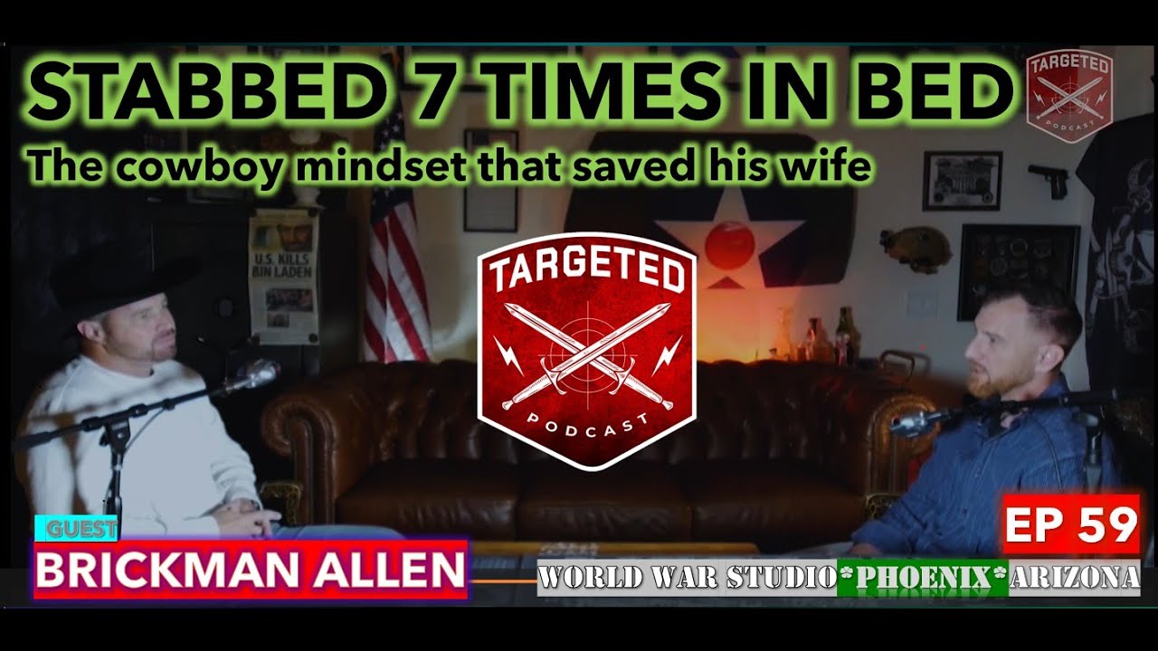 Stabbed 7 Times in Bed — The Cowboy Mindset That Saved His Pregnant Wife | Brickman Allen | S5 EP59