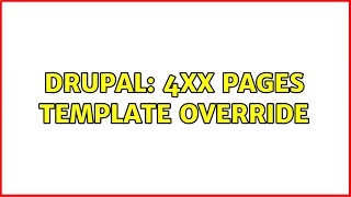 Drupal: 4xx pages template override