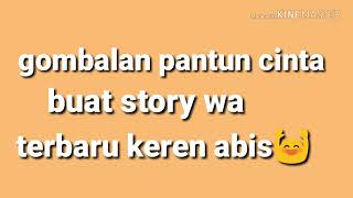 Gombalan Pantun Cinta - Buat Story WA Terbaru Keren