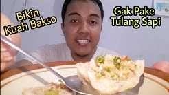 Cara Membuat Kuah Bakso Tanpa Tulang Sapi (Edisi Bakso Mercon) - Durasi: 7.32. 