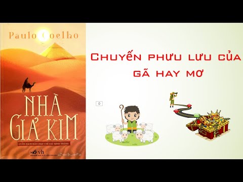 Video NHÀ GIẢ KIM | Tóm tắt sách - CÓ NÊN THEO ĐUỔI ƯỚC MƠ??? - youtube