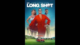 The Long Shot  - Directed by Austin Nichols