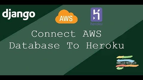 Django AWS Postgres Database with Heroku