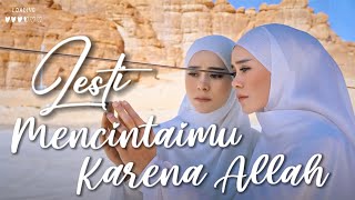 Mencintaimu Karena Allah - Lesti [ Lirik ]