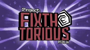 Project Fix The Torious: Teaser Trailer