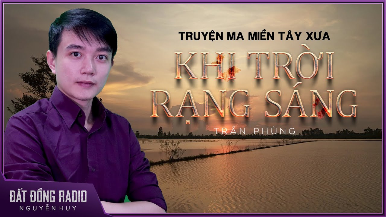 Truyện ma : KHI TRỜI RẠNG SÁNG | TẬP 1/2 | Truyện ma... - youtube