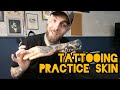 Before Tattooing Practice Skin, You NEED To Know This - P Hughes Tattoo