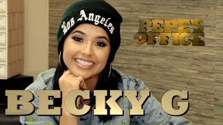 BECKY G DESDE INGLEWOOD PARA EL MUNDO - Pepe's Office