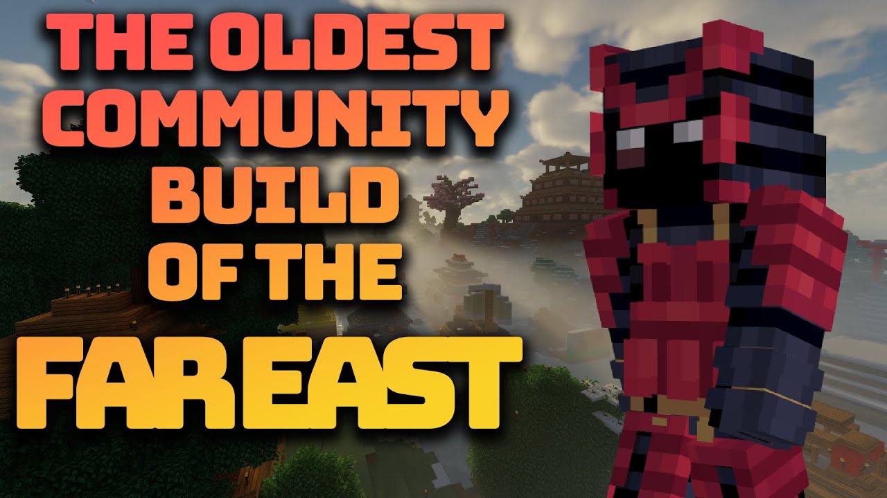 The OLDEST Far Eastern Community Build in Minecraft AWESOME - YouTube