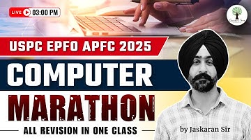 UPSC EPFO APFC 2025 | Computer Marathon | All Revision in One Class | By - Jaskaran Sir