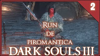 | Run de Pi Romantica | 2 | DARK SOULS III | Gameplay español