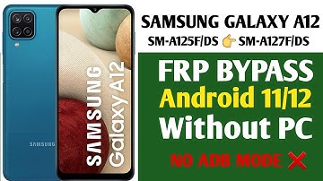 Samsung A12 FRP Bypass Android 11 Without PC | New Method 2022