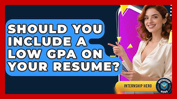 Should You Include A Low GPA On Your Resume? - Internship Hero