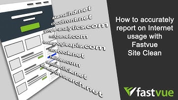 How to Accurately Report on Internet Usage with Fastvue Site Clean