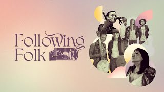 Following Folk takes us on a journey to discover the artists who are redefining folk music | Trailer