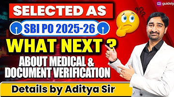 Selected as SBI PO 2025-26 What Next ? About Medical & Document Verification Details by Aditya Sir