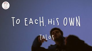 To Each His Own - Talos (Lyric Video)